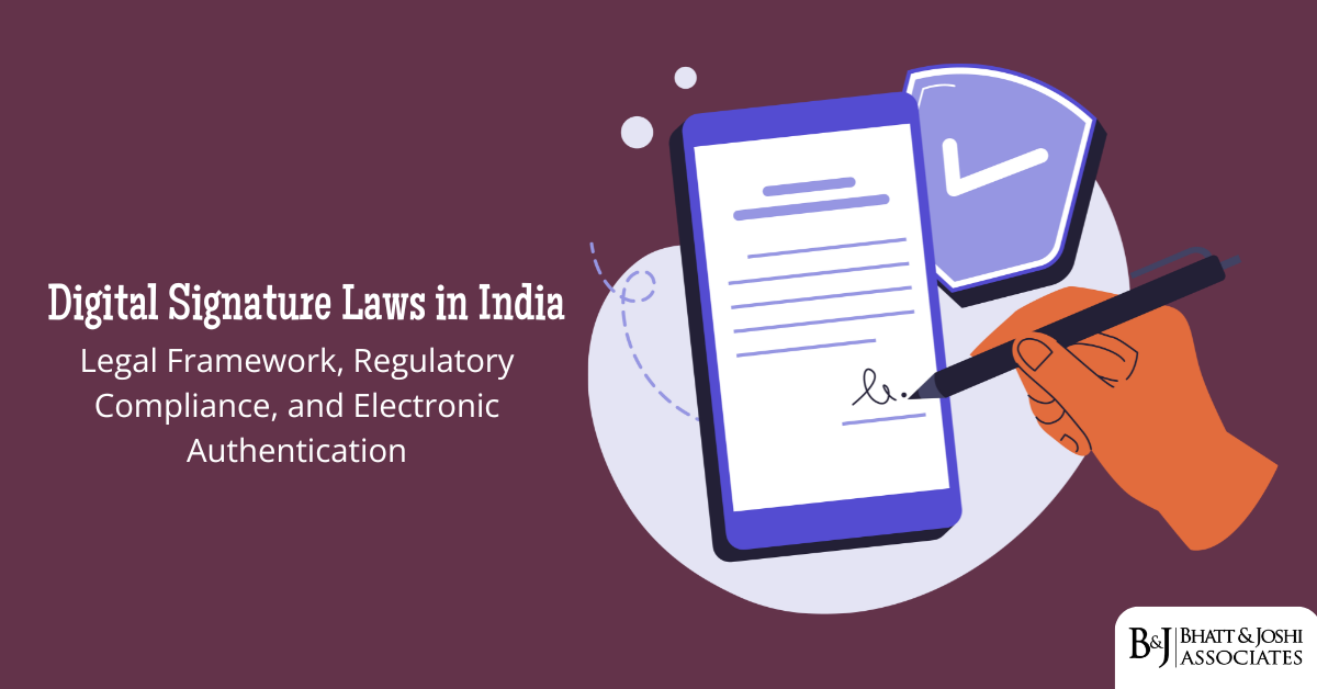 Digital Signature Laws in India: Legal Framework, Regulatory Compliance, and Electronic Authentication