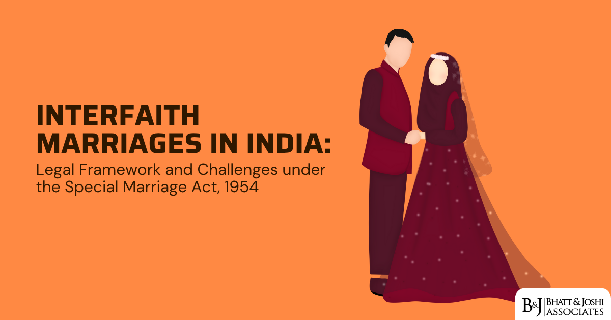 Interfaith Marriages in India: Legal Framework and Challenges under the Special Marriage Act, 1954