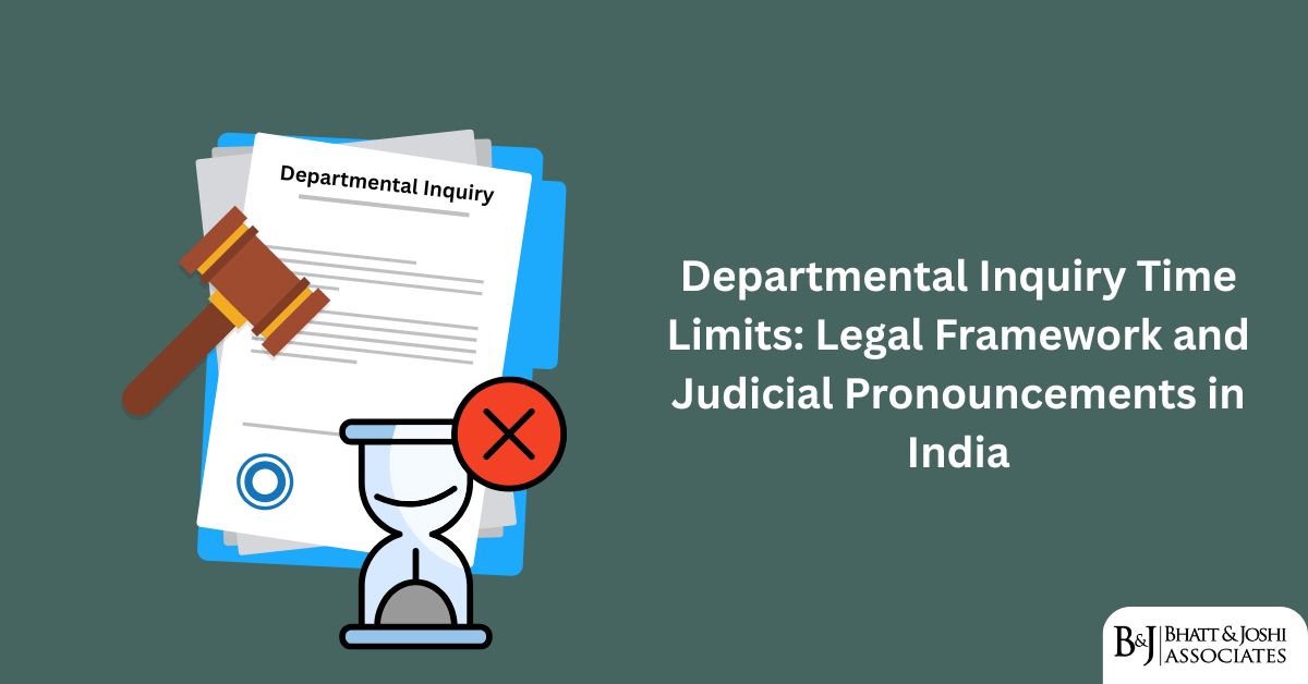 Departmental Inquiry Time Limits: Legal Framework and Judicial Pronouncements in India