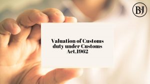 Customs Valuation under the Customs Act, 1962