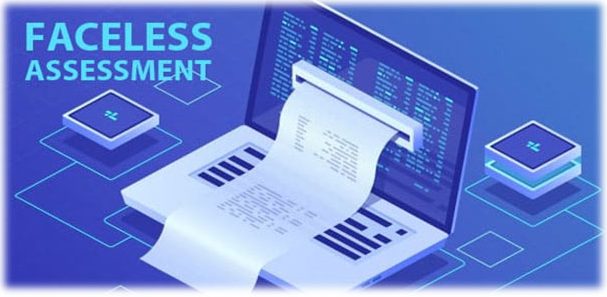 Introduction to Faceless Assessment Procedure under Section 144B of Income Tax Act