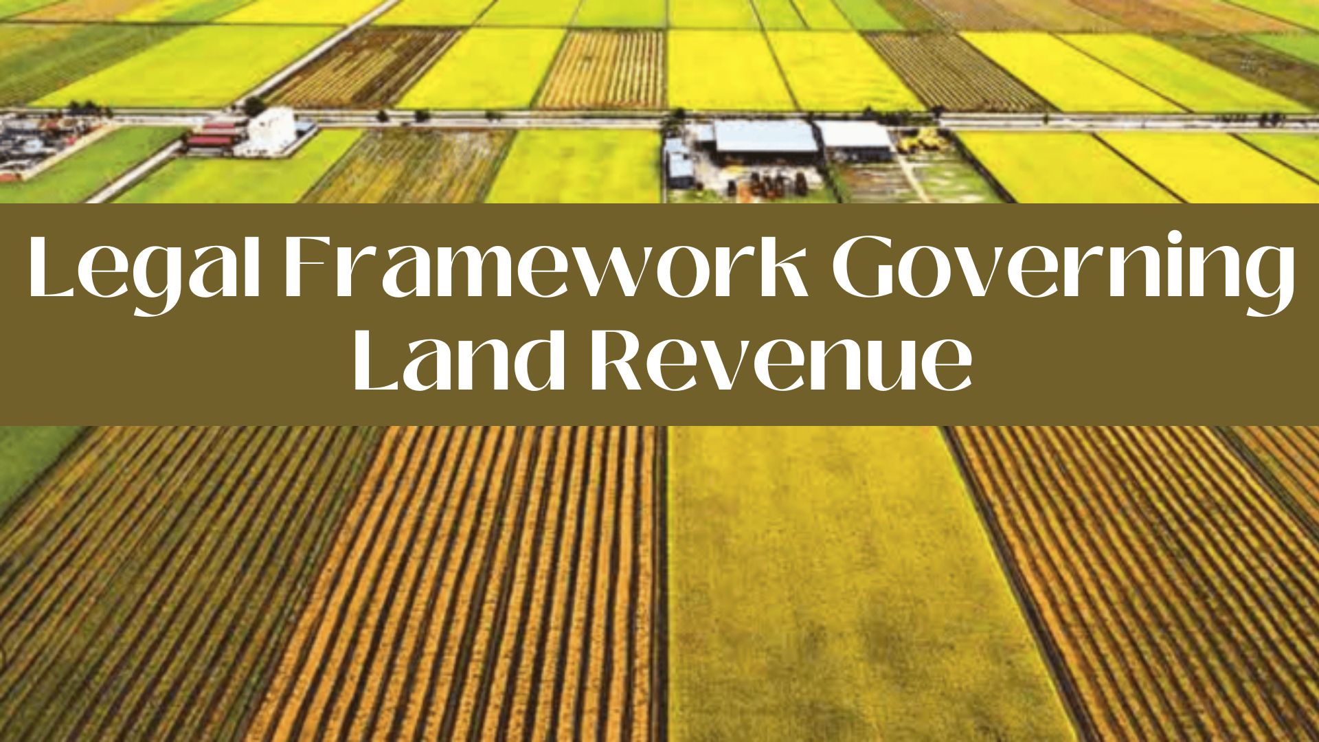 Legal Framework Governing Land Revenue Administration in Gujarat