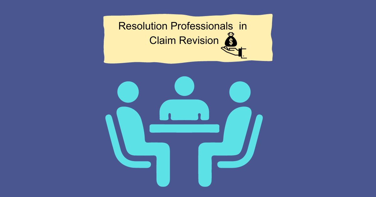 Resolution Professional Powers in Claim Revision: A Comprehensive Analysis of NCLT Delhi's Landmark Decision and the Regulatory Framework under IBC 2016