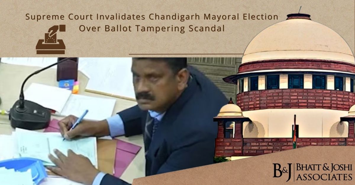Supreme Court Invalidates Chandigarh Mayoral Election Over Ballot Tampering Scandal