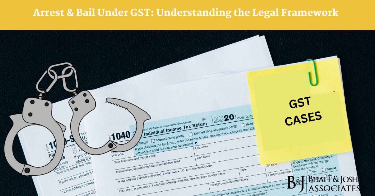Arrest & Bail Under GST: Understanding the Legal Framework