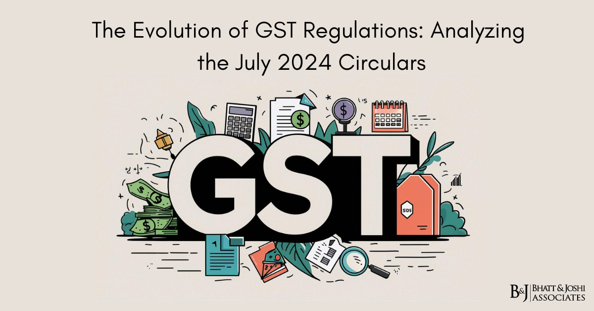 The Evolution of GST Regulations: Analyzing the July 2024 Circulars