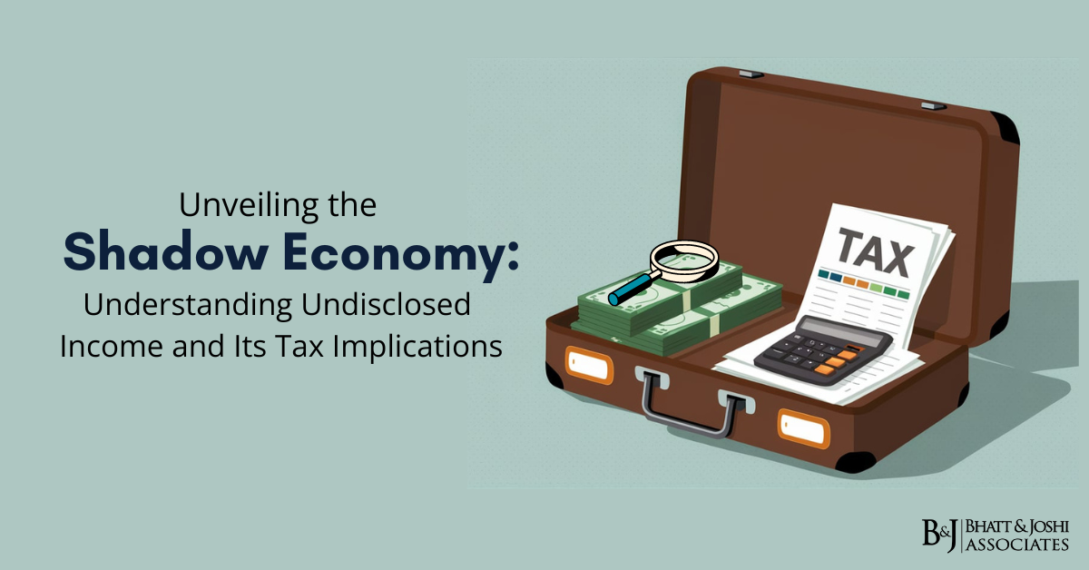 Unveiling the Shadow Economy: Understanding Undisclosed Sources of Income and Its Tax Implications