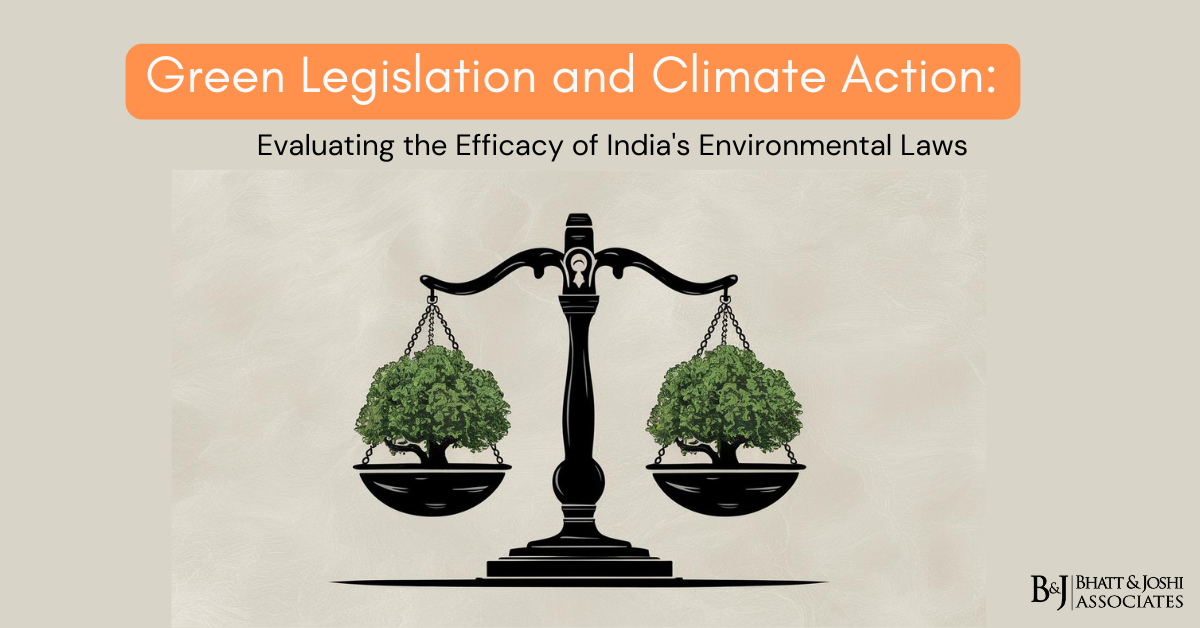 Green Legislation and Climate Action: Evaluating the Efficacy of India's Environmental Laws
