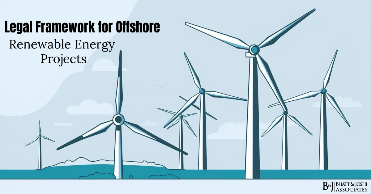 Legal Framework for Offshore Renewable Energy Projects