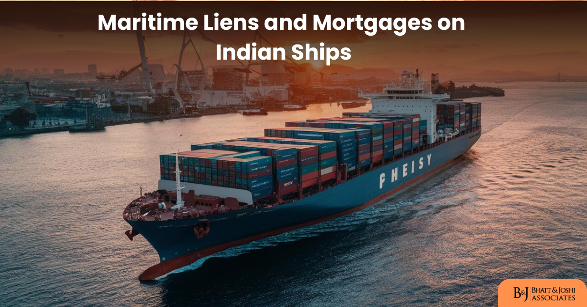Maritime Liens and Mortgages on Indian Ships
