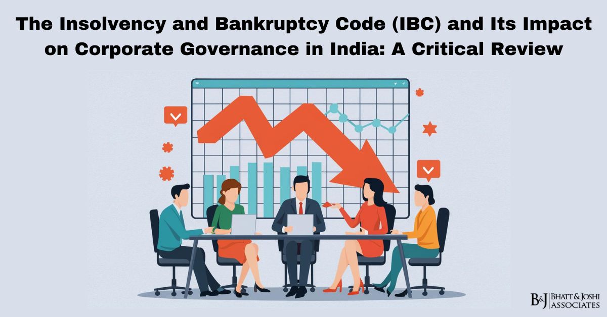 The Insolvency and Bankruptcy Code (IBC) and Its Impact on Corporate Governance in India: A Critical Review