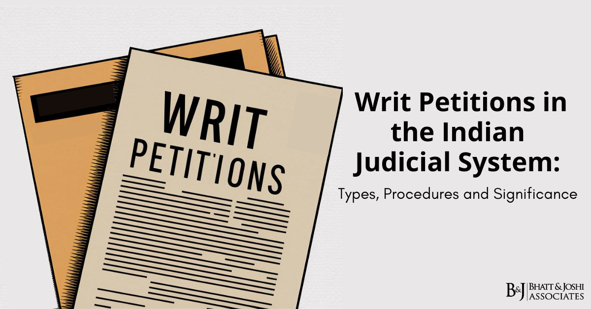 Writ Petition in Indian Constitution: Types, Procedures and Significance