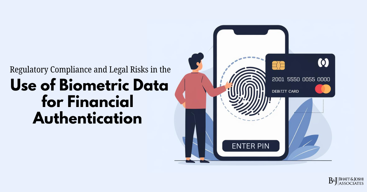 Regulatory Compliance and Legal Risks in the Use of Biometric Data for Financial Authentication