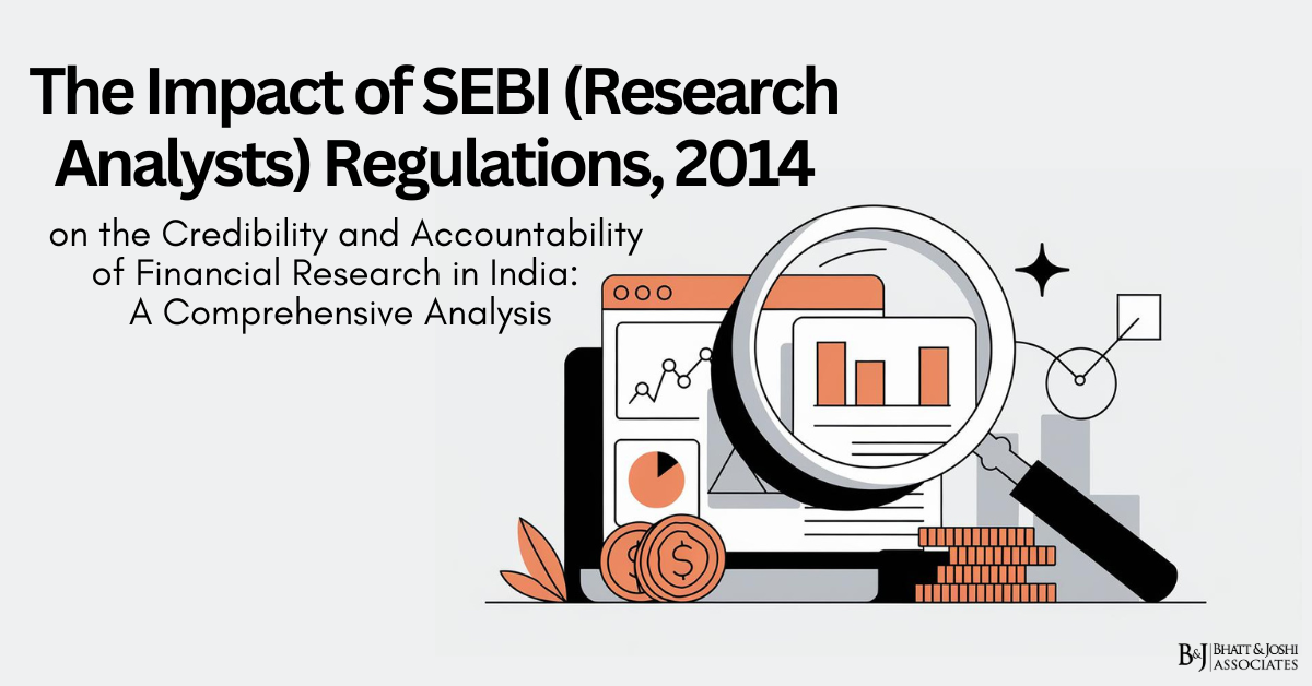 The Impact of SEBI (Research Analysts) Regulations, 2014 on the Credibility and Accountability of Financial Research in India: A Comprehensive Analysis