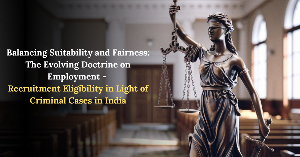 Balancing Suitability and Fairness: The Evolving Doctrine on Employment - Recruitment Eligibility for Candidates with Criminal Cases