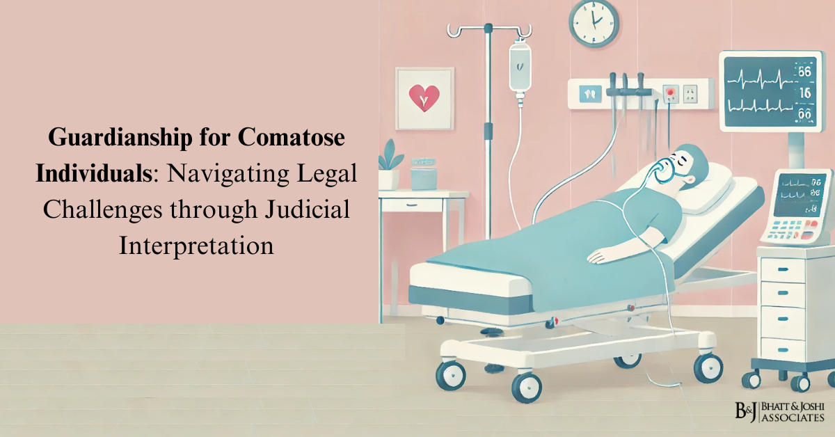 Guardianship for Comatose Individuals: Navigating Legal Challenges through Judicial Interpretation
