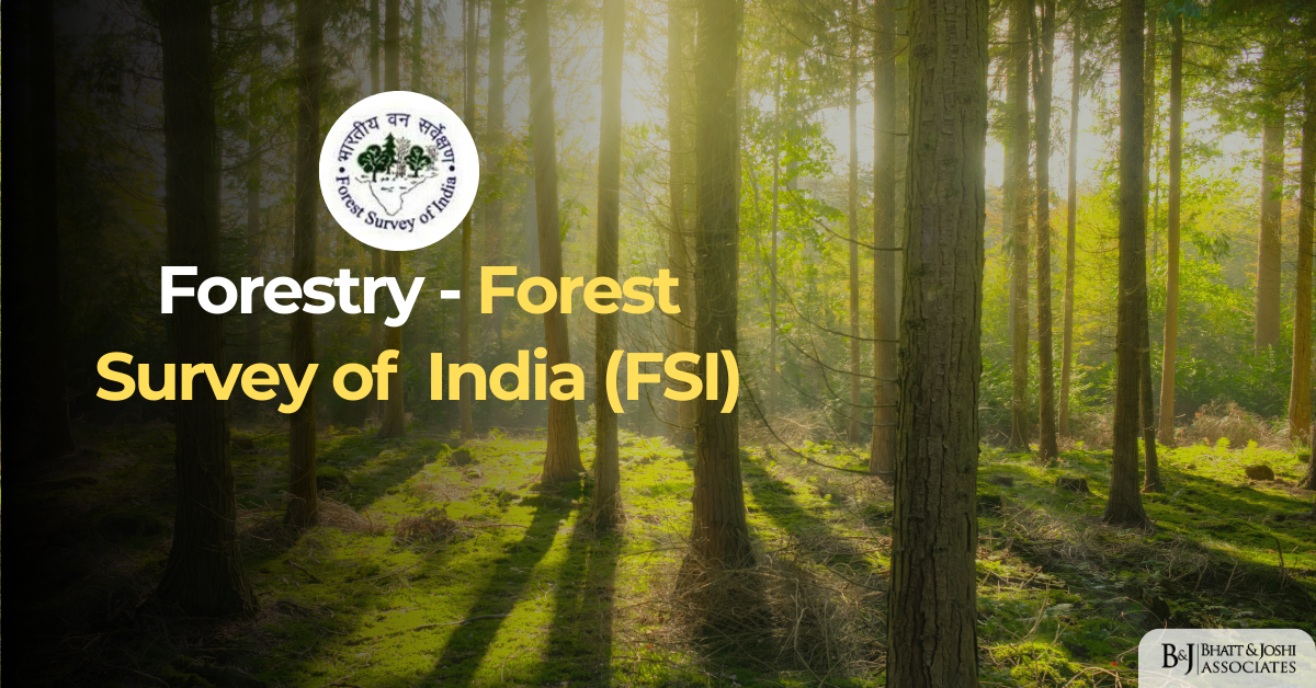Forest Survey of India (FSI) - Forestry