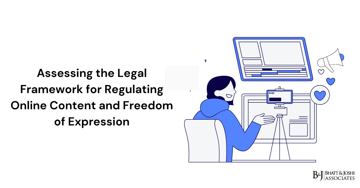 Assessing the Legal Framework for Regulating Online Content and Freedom of Expression