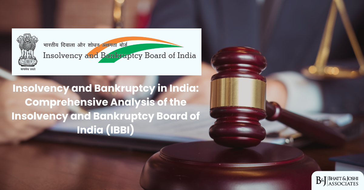 Insolvency and Bankruptcy in India: Comprehensive Analysis of the Insolvency and Bankruptcy Board of India (IBBI)