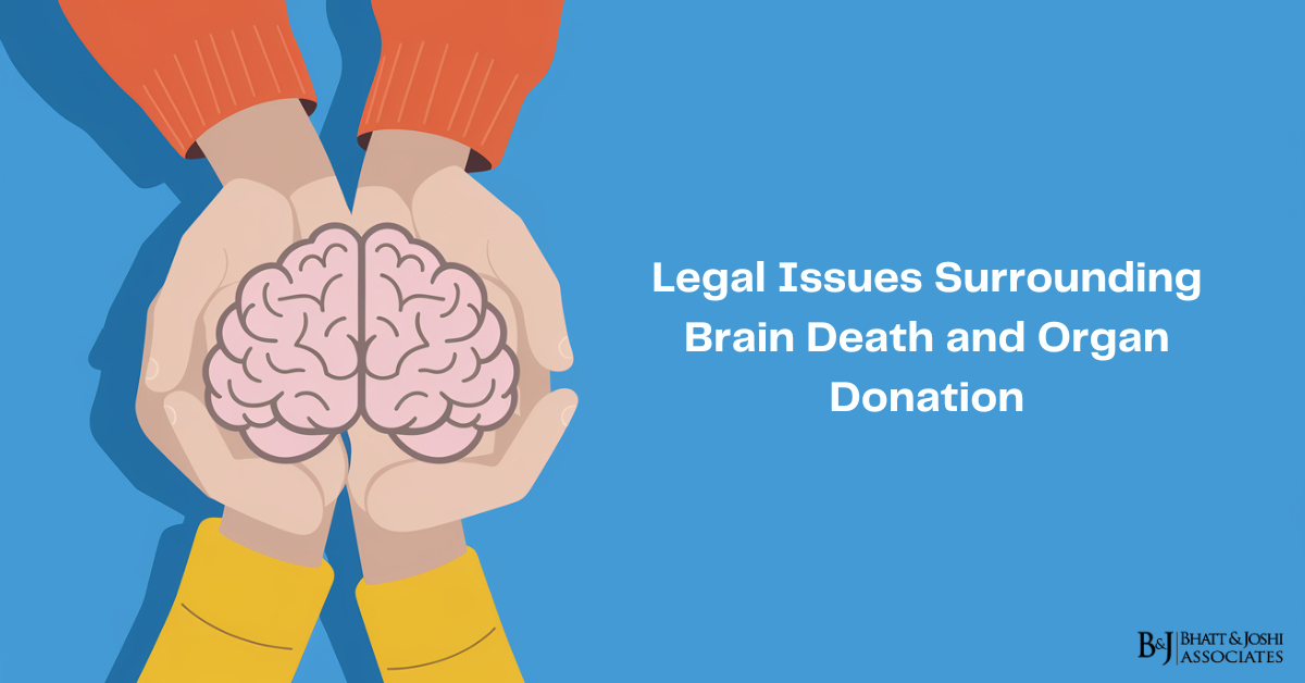 Legal Issues Surrounding Brain Death and Organ Donation