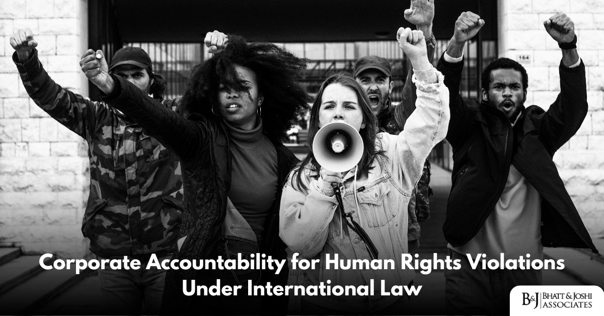 Corporate Accountability for Human Rights Violations Under International Law