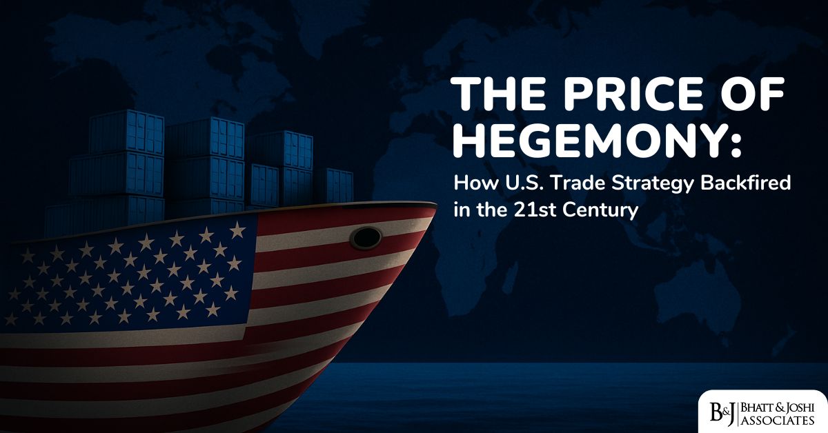 The Price of Hegemony: How U.S. Trade Strategy Backfired in the 21st Century