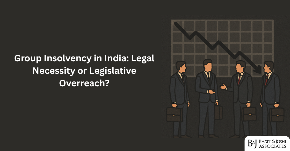 Group Insolvency in India: Legal Necessity or Legislative Overreach?