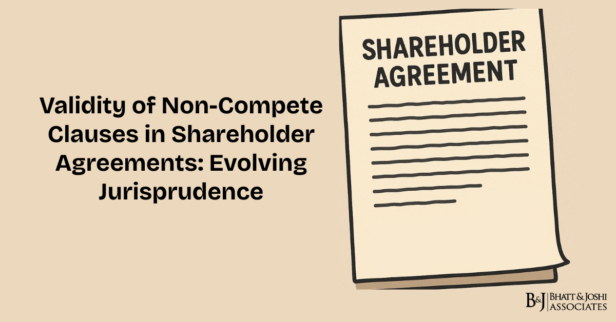 Validity of Non-Compete Clauses in Shareholder Agreements: Evolving Jurisprudence