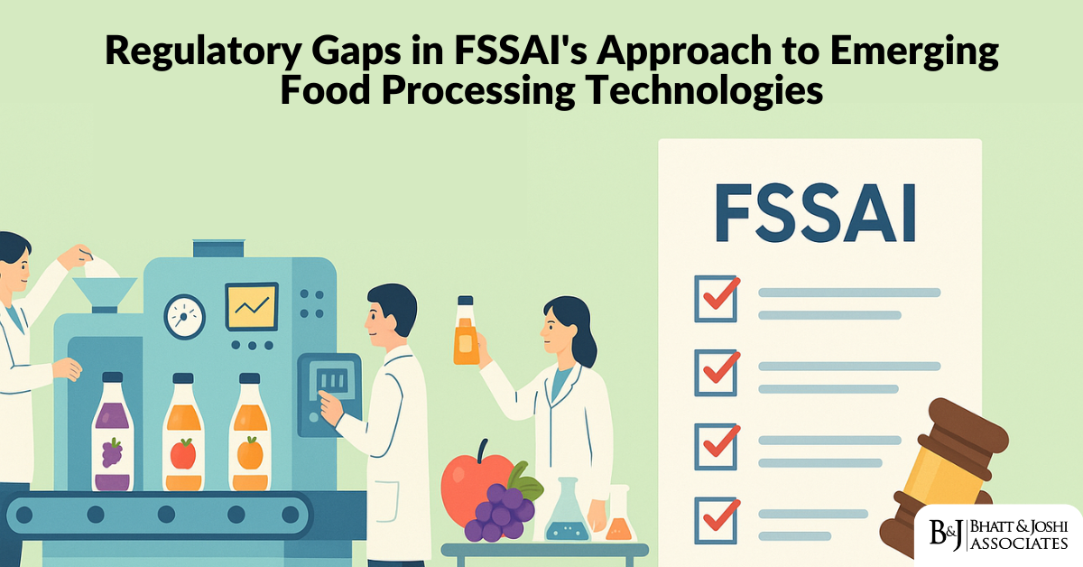 Regulatory Gaps in Emerging Food Processing Technologies: A Critical Review of FSSAI's Framework