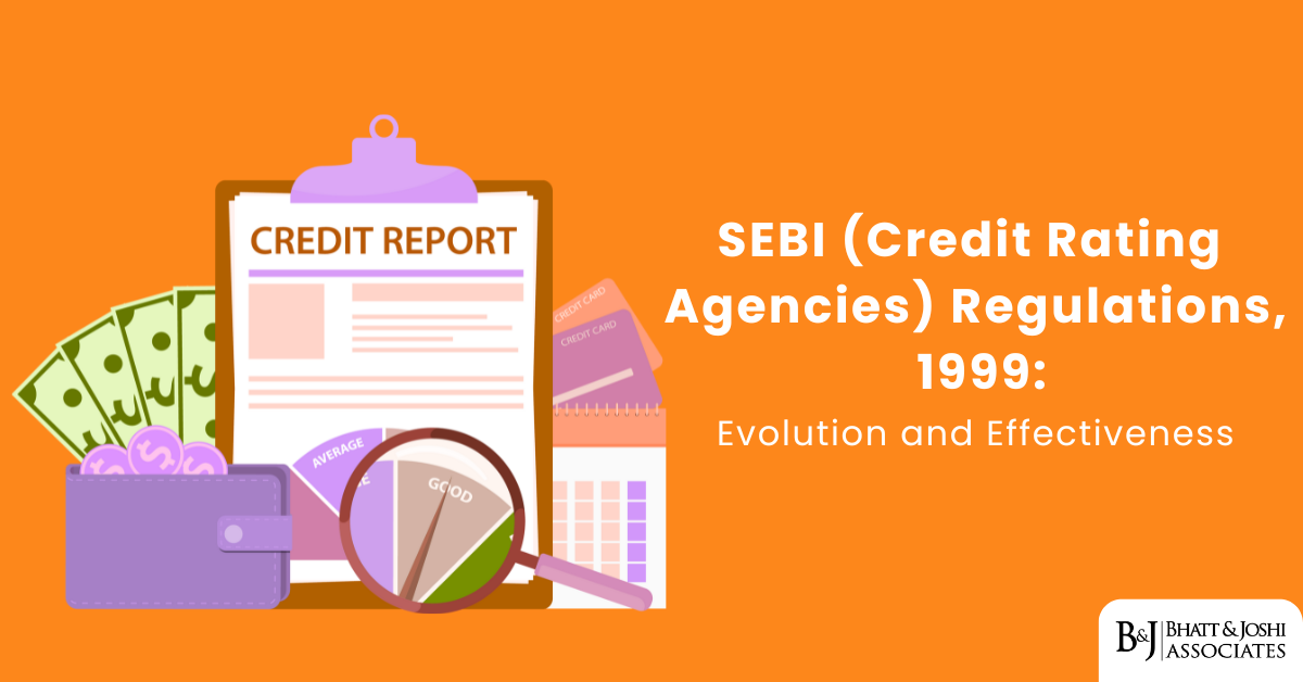 SEBI (Credit Rating Agencies) Regulations 1999: Evolution and Effectiveness