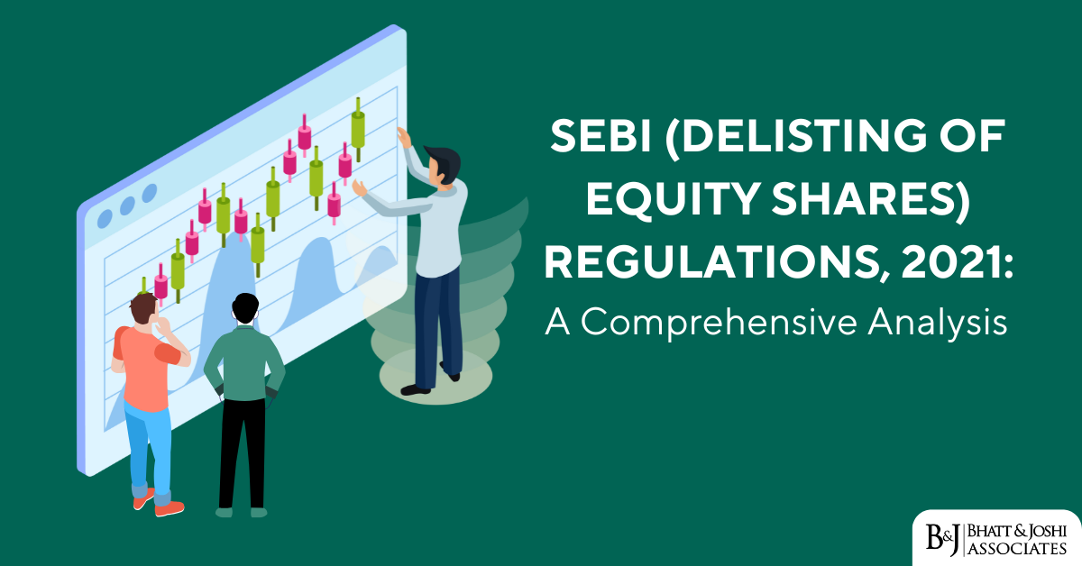 SEBI (Delisting of Equity Shares) Regulations 2021: A Comprehensive Analysis