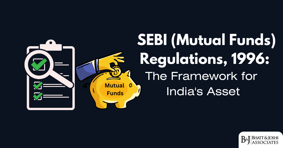 SEBI (Mutual Funds) Regulations 1996: The Framework for India's Asset Management Industry