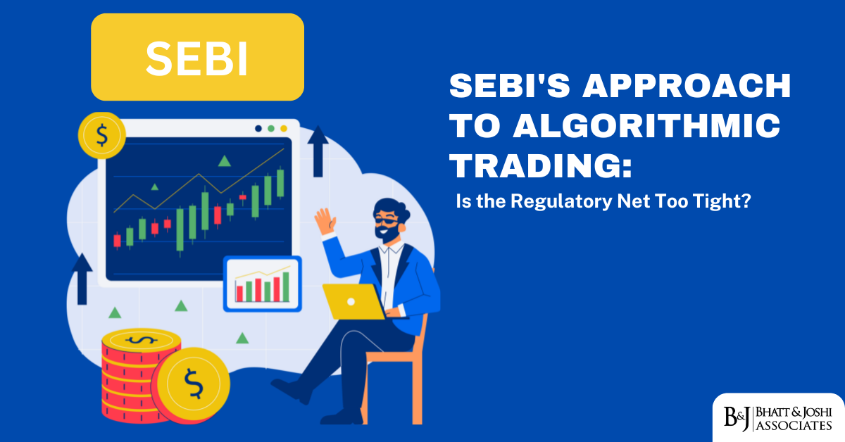 SEBI's Approach to Algorithmic Trading: Is the Regulatory Net Too Tight?