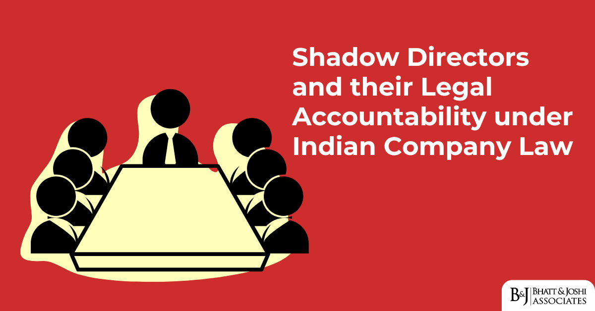 Shadow Directors under Company Law and Their Legal Accountability in India