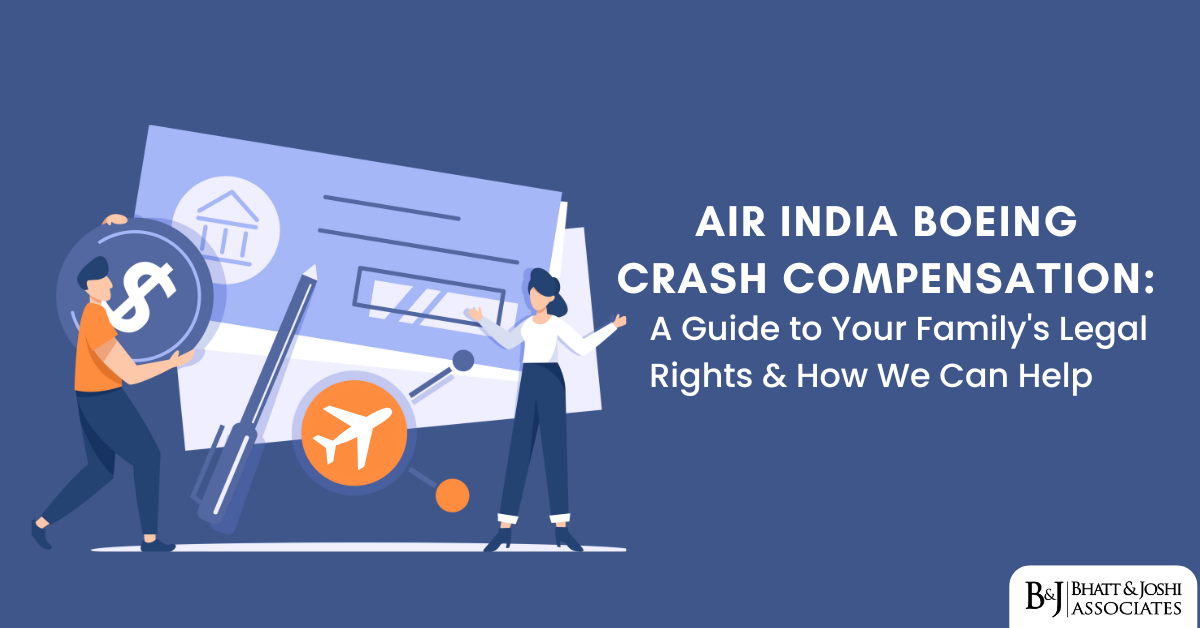 Air India Boeing Crash Compensation: A Guide to Your Family's Legal Rights & How We Can Help