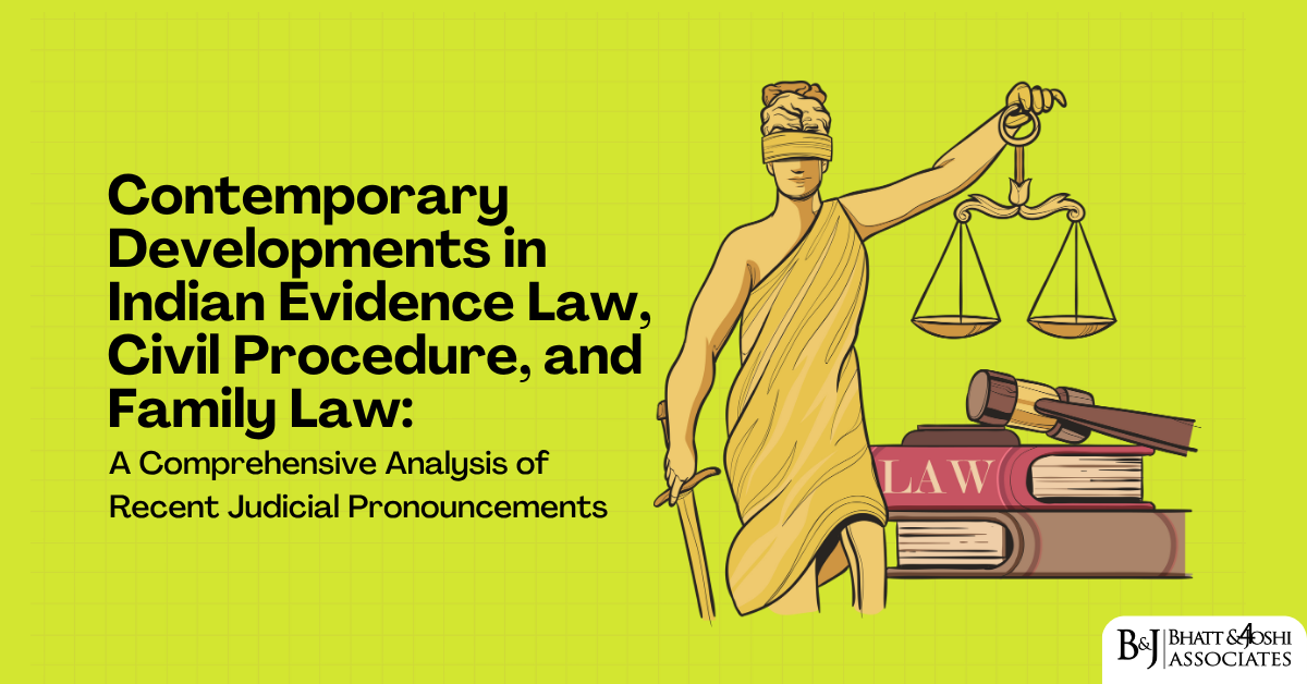 Landmark Judgments of 2025: Contemporary Developments in Indian Evidence Law, Civil Procedure, and Family Law