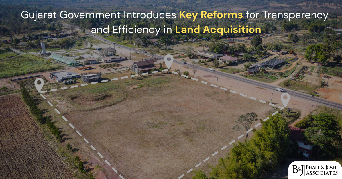 Gujarat Government Introduces Key Reforms for Transparency and Efficiency in Land Acquisition