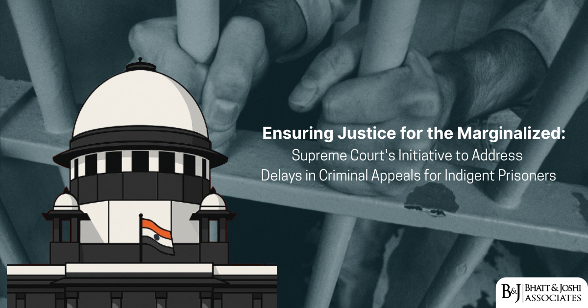 Ensuring Justice for the Marginalized: Supreme Court's Initiative to Address Delays in Appeals for Indigent Prisoners