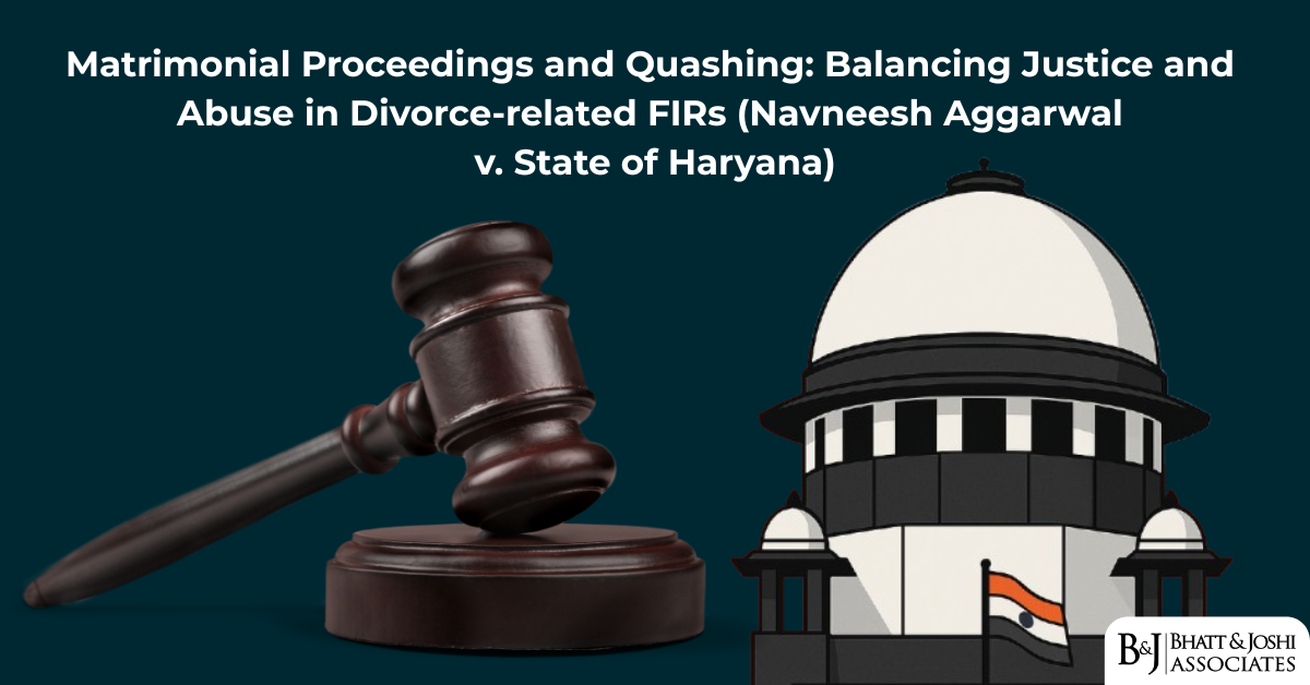 Supreme Court on Matrimonial FIR Quashing: Navneesh Aggarwal Case on Section 498A Misuse & Post-Divorce Criminal Proceedings