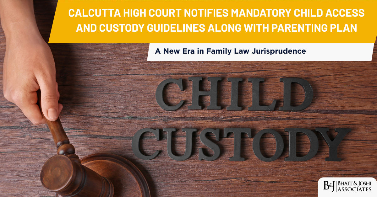 Calcutta High Court Notifies Mandatory Child Access and Custody Guidelines Along With Parenting Plan: A New Era in Family Law Jurisprudence